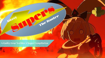Dizzy Supers The Roster! A Guilty Gear Xrd Rev 2 Compilation