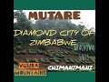 MUTARE 'THE DIAMOND' CITY OF ZIMBABWE | CHIMANIMANI | VUMBA | HONDE VALLEY |MANICALAND PROVINCE |