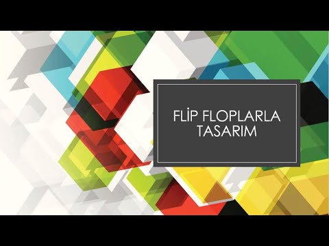 Video: Flip Flopların dizaynının 3 yolu