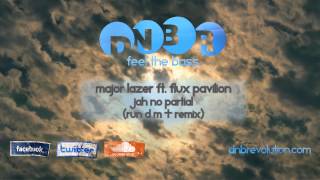 Major Lazer ft. Flux Pavilion - Jah No Partial (Run DMT Remix) [FREE DOWNLOAD]