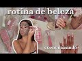 Rotina de beleza  