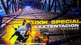 XXXTENTACION - changes ️| 100k Subscribers Special Montage | SuChamp