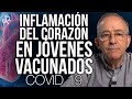 Inflamación Del Corazón En Vacunados Jóvenes Coronavirus - Oswaldo Restrepo RSC