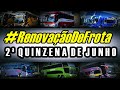 #RenovaçãoDeFrota | 2ª Quinzena de Junho