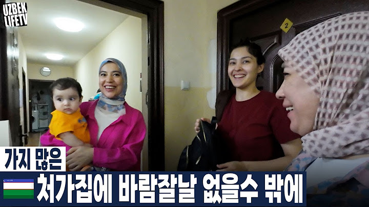 가지 많은 우즈벡 처가집에 바람잘날 없을수 밖에 (우즈베키스탄 국제커플)