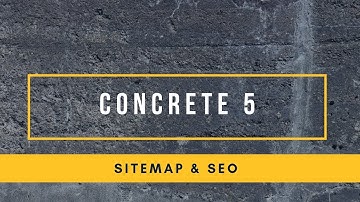 Sitemap Intro & SEO on Concrete 5.