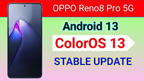 OPPO Reno8 Pro 5G gets Android 13 based ColorOS 13 Stable Update