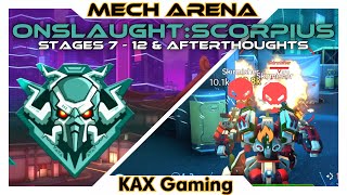 Onslaught:Scorpius - Stage 7-12 & Afterthoughts [Pt.2] - Mech Arena