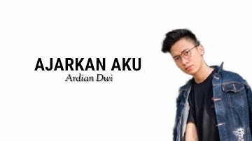 AJARKAN AKU | LYRICS - ARVIAN DWI