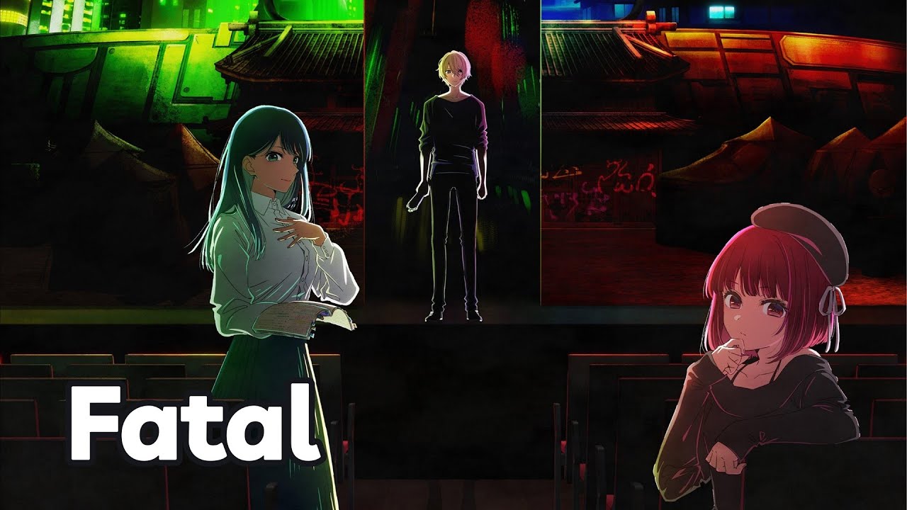 【Vietsub】 Fatal 『Oshi no Ko - Season 2 Opening』by GEMN「ファタール」 【Vietsub】 Fatal 『Oshi no Ko - Season 2 Opening』by GEMN「ファタール」