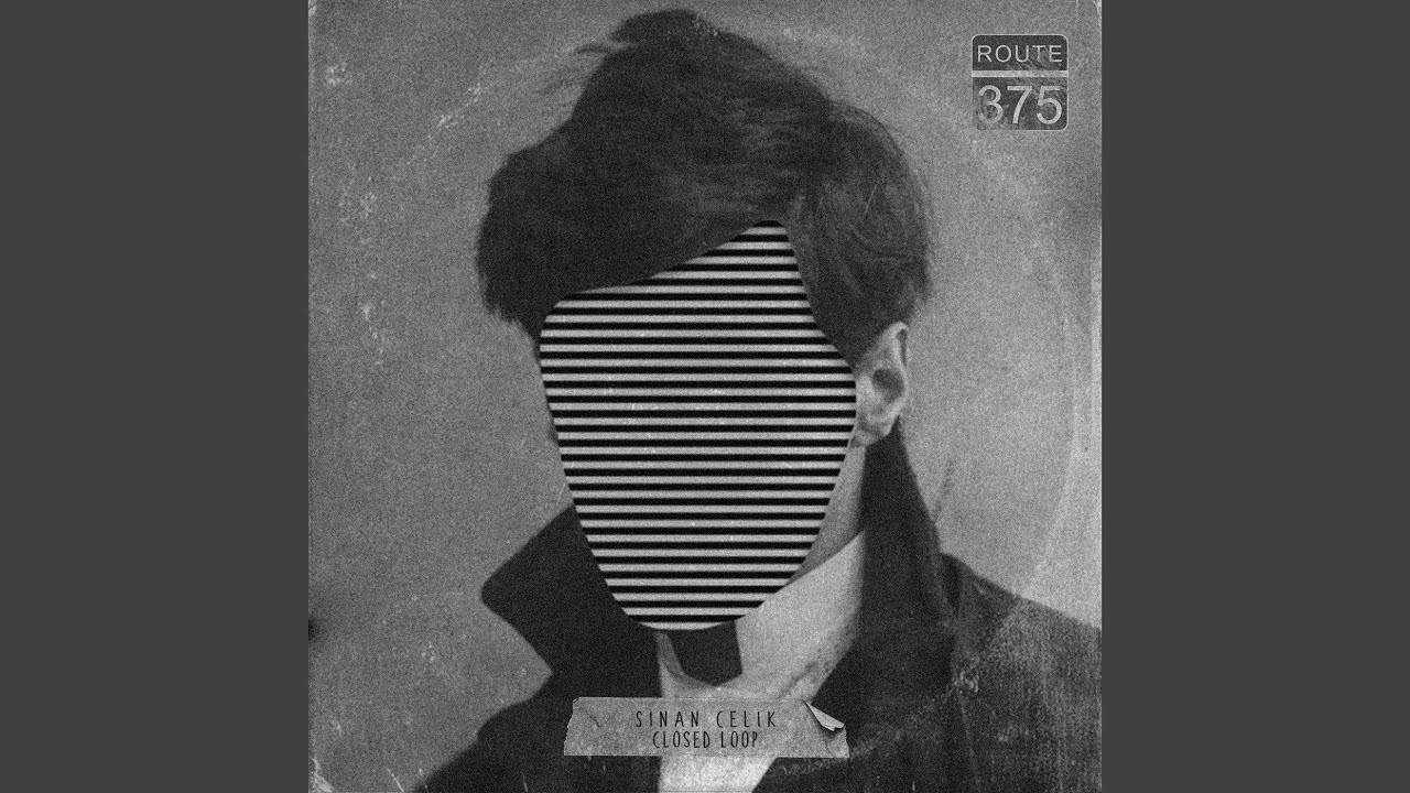 Closed Loop (Original Mix) adlı videoyu YouTube'da izle Closed Loop (Original Mix) adlı videoyu YouTube'da izle