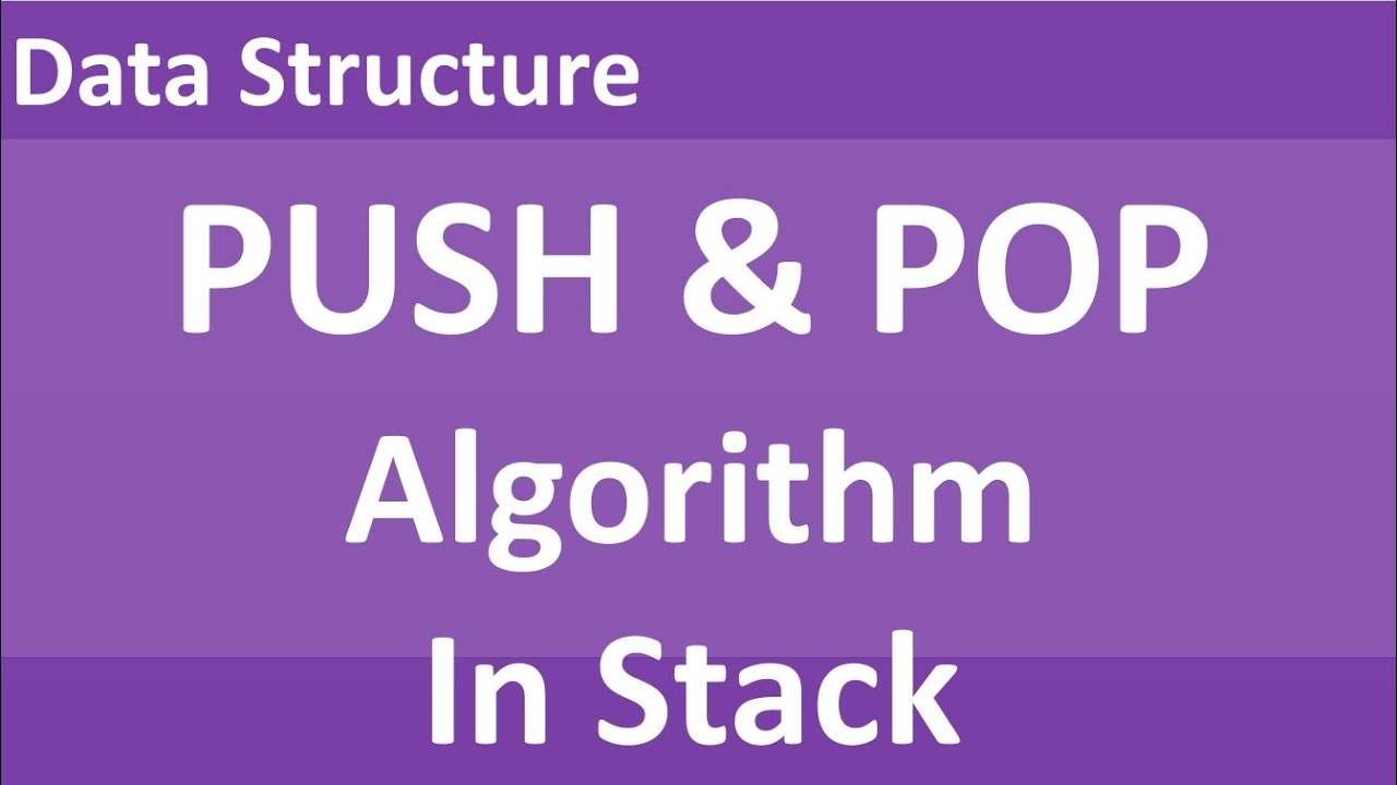 Push Algorithm and POP Algorithm in Stack | BE | B.Tech | Diploma - YouTube