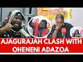 AJAGURAJAH CLASH WITH OHENENI ADAZOA