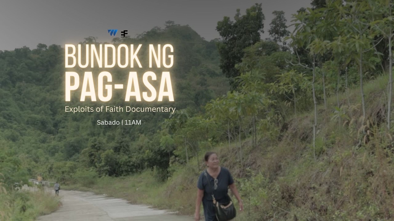 EXPLOITS OF FAITH | BUNDOK NG PAG-ASA