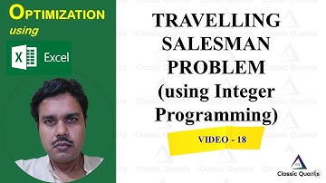 18. Travelling Salesman Problem (TSP) using Integer Programming | Optimization Using Excel