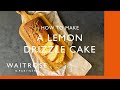 How to Make Lemon Drizzle Cake | Cookery School | Waitrose