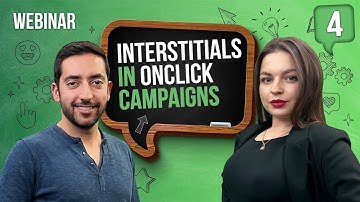 Video 4: Interstitials in Onclick  - Webinar - PropellerAds’ New Product Launches 2022