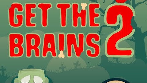 Get the Brains 2 Walkthrough - Levels 1-20