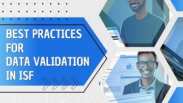 Ensuring Accuracy: Best Practices for Data Validation in ISF