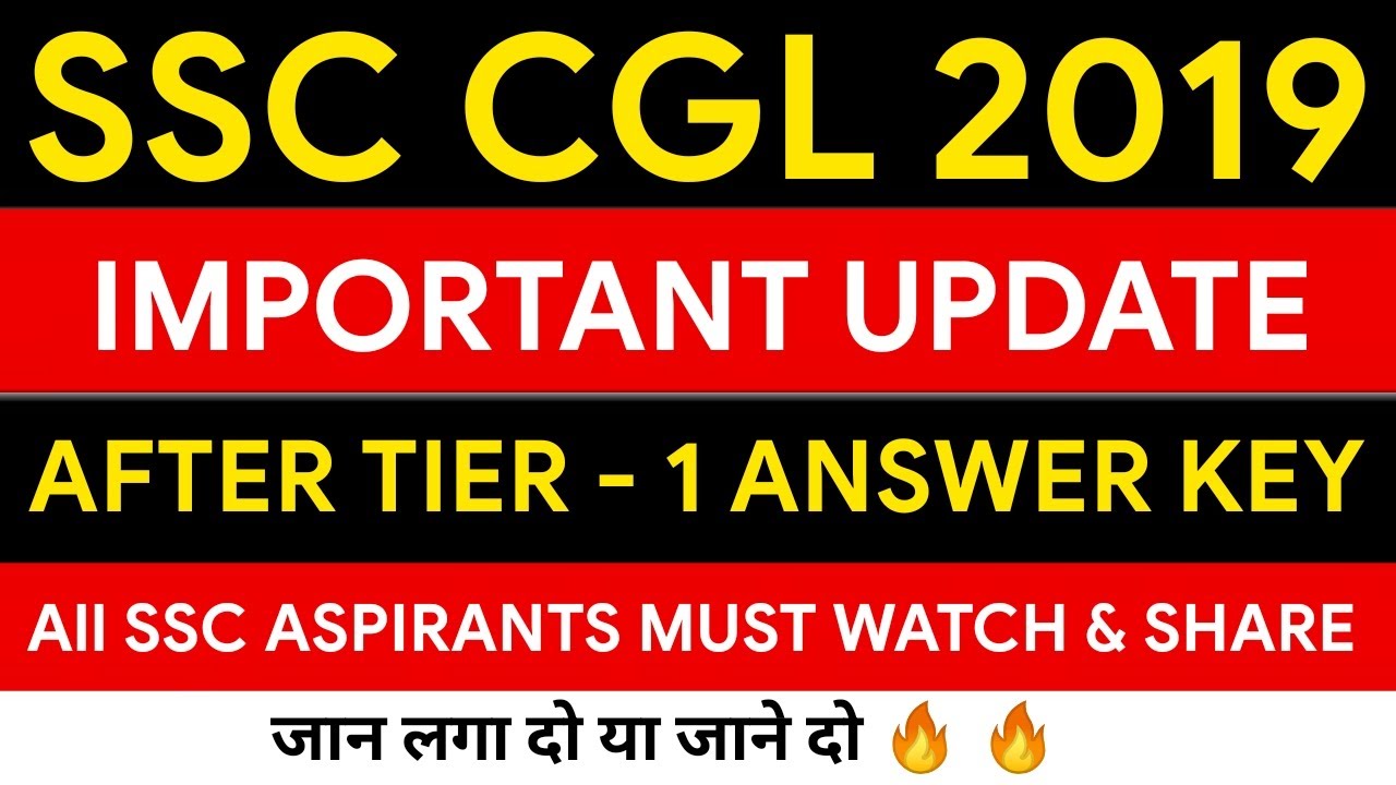 SSC CGL 2019 IMPORTANT UPDATE AFTER ANSWER KEY TIER 1 | ssc cgl 2019 tier 1 Answer key out |