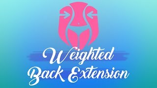 Back Workout - How To Do Weighted Back Extension - Back Training