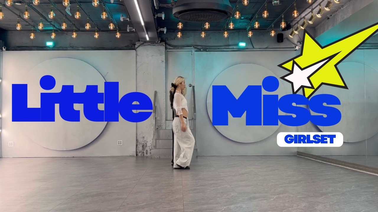 GIRLSET-Little Miss | Dance Practice.ver | 댄스팀 피치스(PeachX)