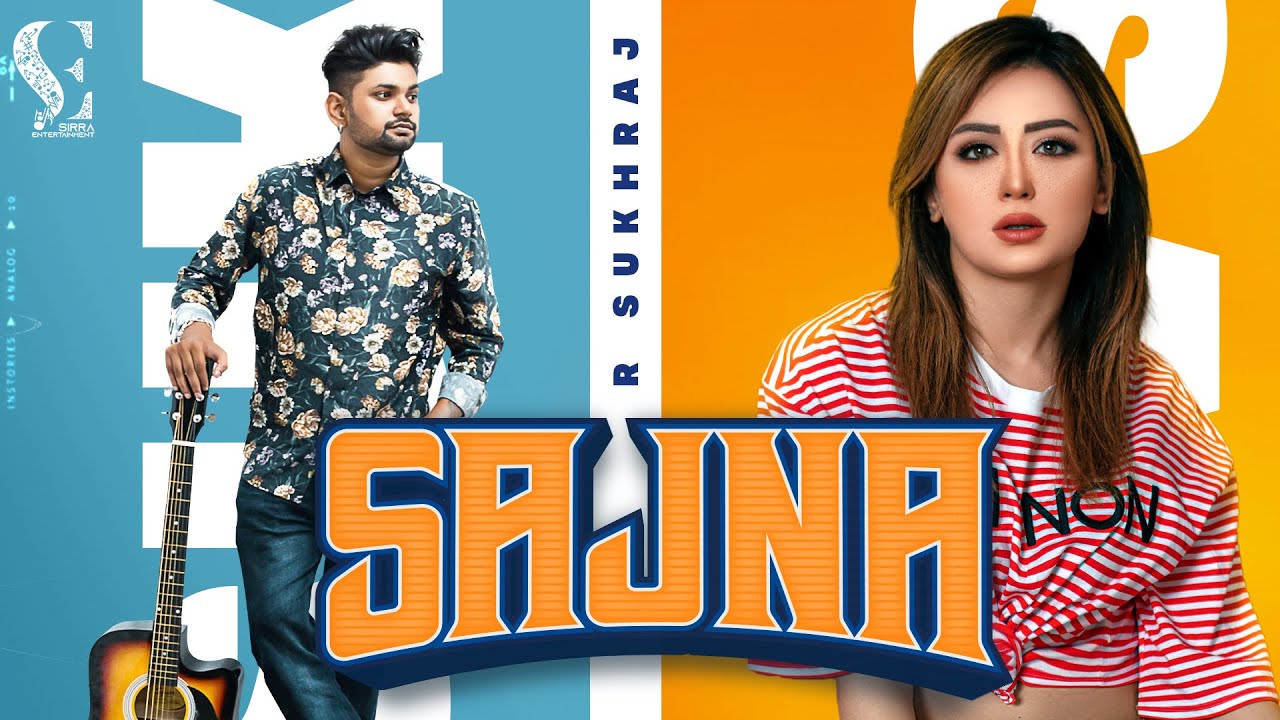 New Punjabi Songs 2021 | Sajna – R Sukhraj | Latest Punjabi Songs 2021