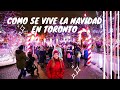 La Navidad en Toronto!! / Christmas in Toronto!!!