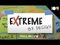 Extreme by design full movie