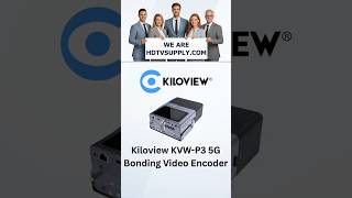 Kiloview KVW-P3 5G Bonding Video Encoder