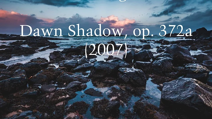 Robert Daigneault  Dawn Shadow, op. 372a (2007) fo...
