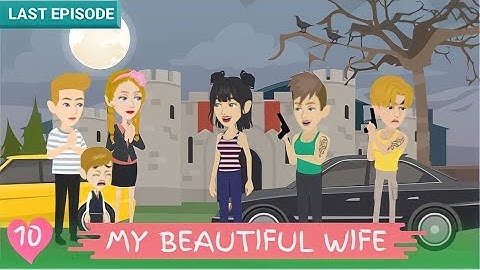 My Beautiful Wife | EP10 | Animated Stories in English | Stories in English | Short Story in English