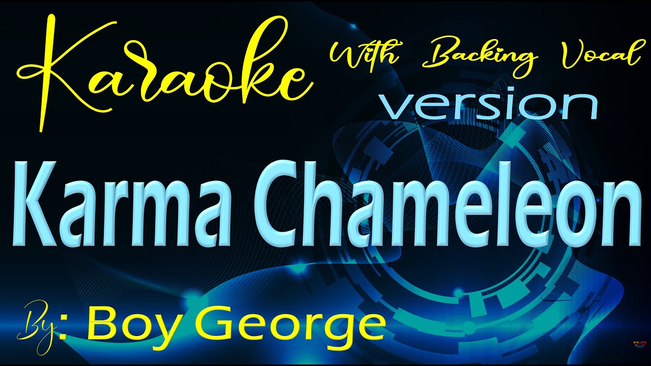 Karma Chameleon by  Karaokê with Backing Vocal by: Boy George