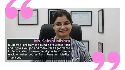 Ms Sakshi got placed in SecurView after Completing her Multi-Track course from I-Medita