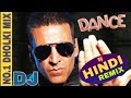 HINDI REMIX SONG 2018 | Best of Akshay Kumar | DJ REMIX SONG