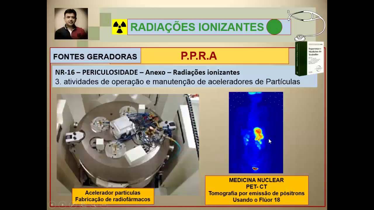 Videoaula -7 Riscos físicos RADIAÇÕES - Parte 2- IONIZANTES
