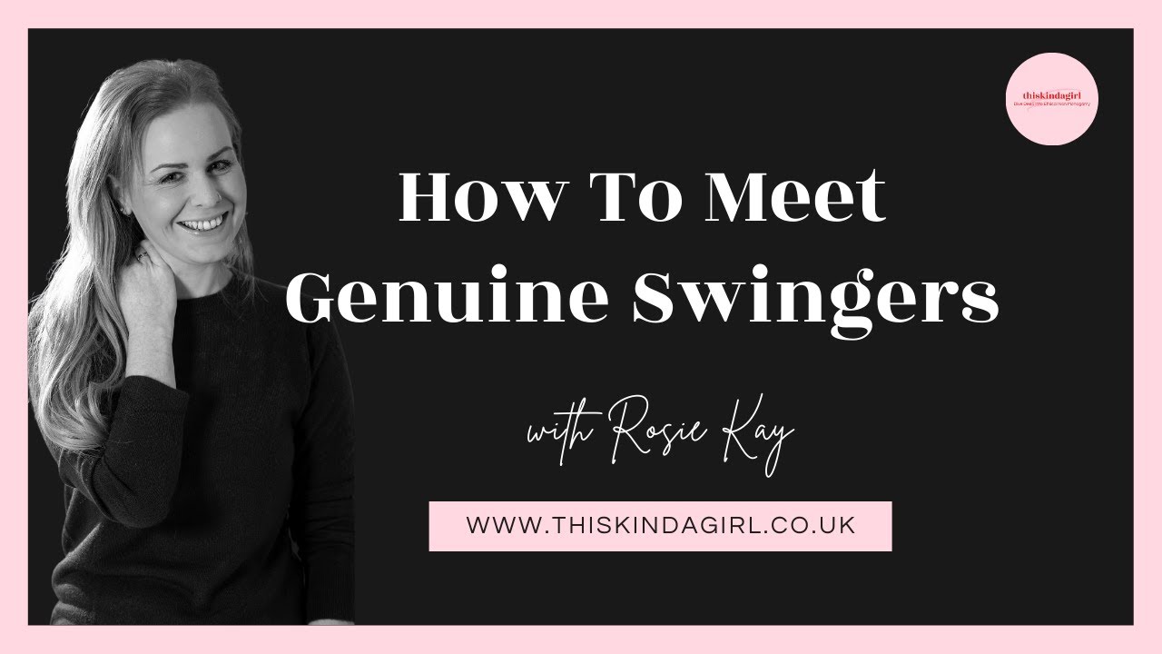 How To Meet Genuine Swingers thiskindagirl.co.uk