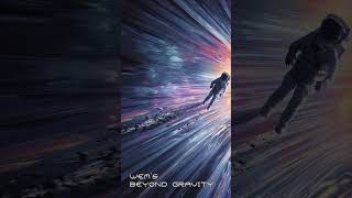 Wems - Beyond Gravity - Official