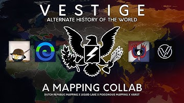 (Cancelled) Vestige | Alternate History of the World - TRAILER | A Mapping Collaboration