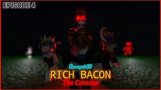 RICH BACON: The Crimson | ตอนที่4 [การ์ตูน Roblox]
