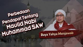 Perbedaan Pendapat Tentang Maulid Nabi Muhammad SAW - Buya Yahya Menjawab