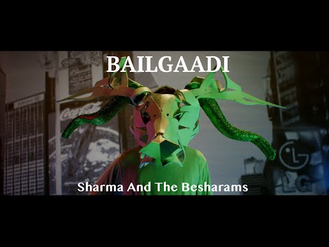 BAILGAADI /Official Music Video/Sharma And The Besharams / बीdesi