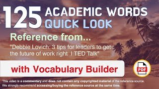 125 Academic Words Quick Look Ref from "3 tips for leaders to get the future of work right  | TED"