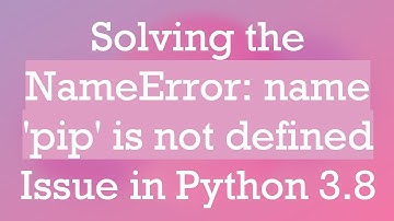 Solving the NameError: name 