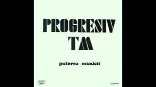 Video thumbnail of "Progresiv TM - Sete de Padure"