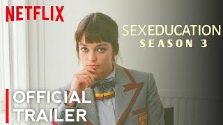 Sex Education Season 3 | Official Trailer | Netfix