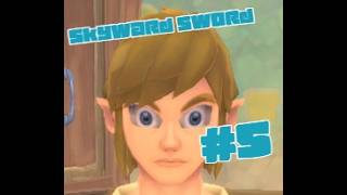 Zelda Marathon/Skyward Sword | Part 5