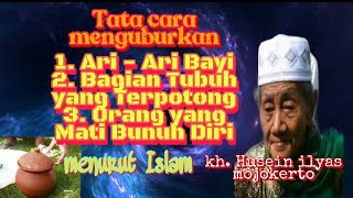 Tata Cara Menguburkan Ariari Bayi Dengan Baik Dan Benar kh Husein Ilyas Mojokerto