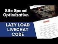 Site Speed Optimization - Lazy Loading Live Chat Code Using Tag Manager