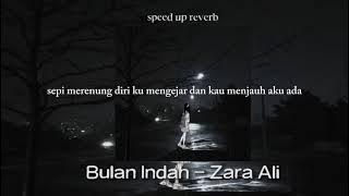 Bulan Indah - Zara Ali - Lyrics // (Speed up reverb   Underwater)